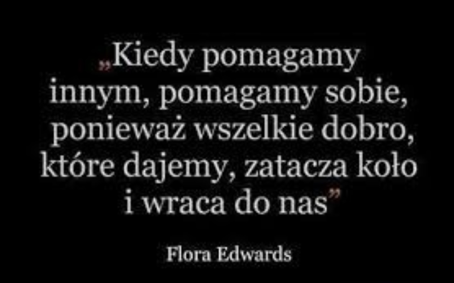 
        Cytat o pomaganiu innym, na czarnym tle.
    
