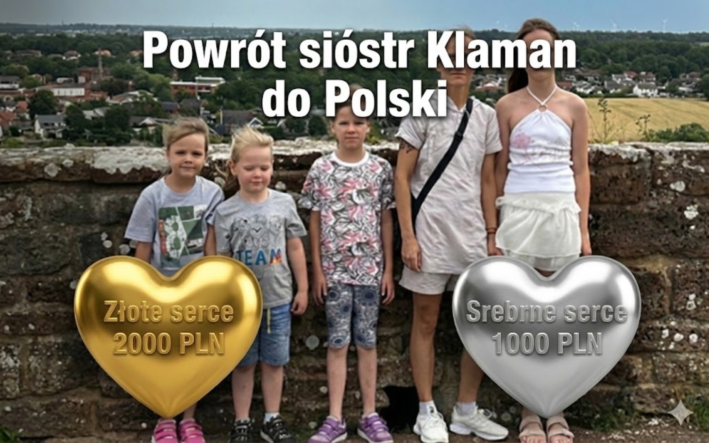 
        Dzieci z sercami zbierają fundusze na powrót sióstr Klaman do Polski.
    