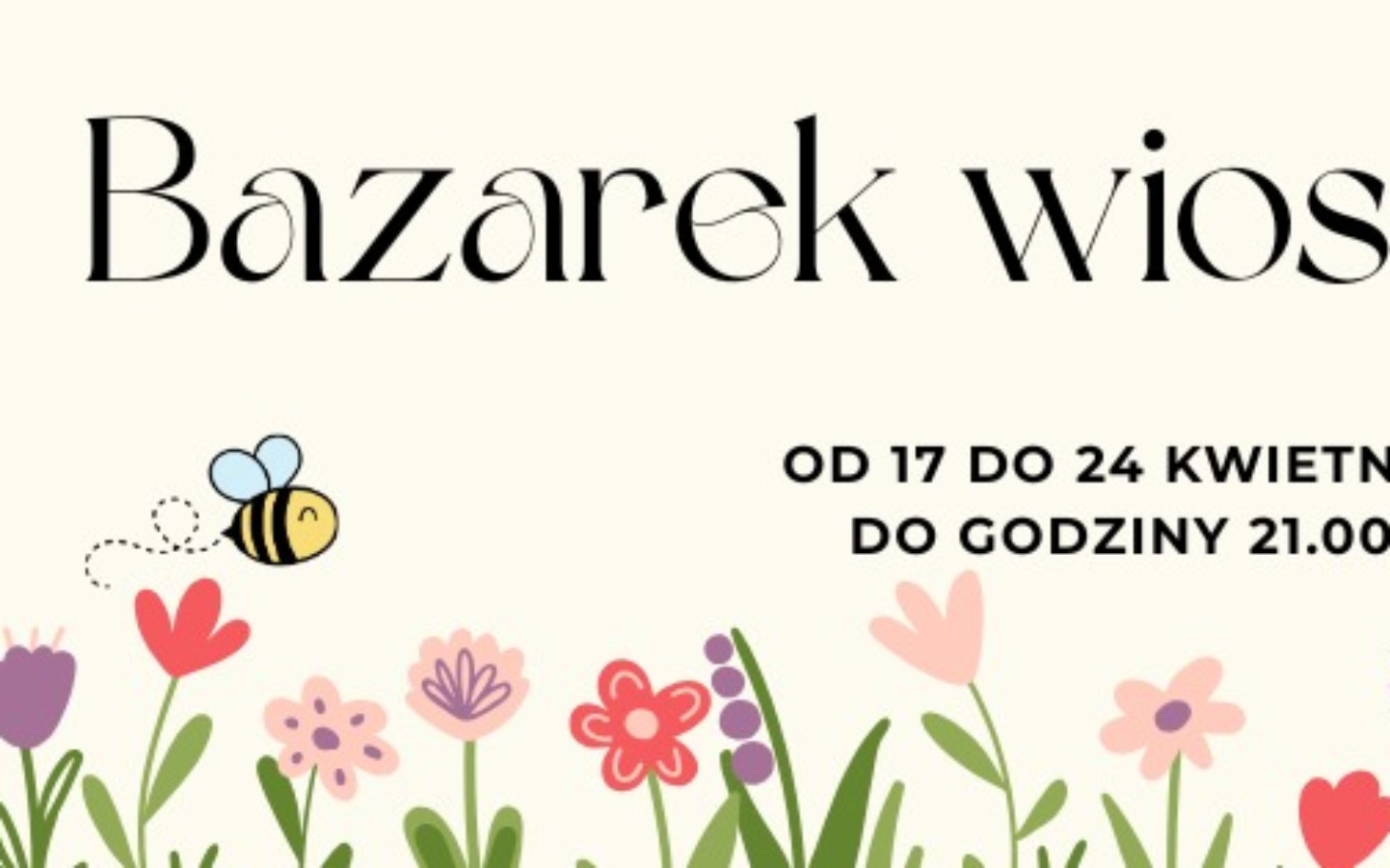 
        Plakat zapraszający na wiosenny bazarek z kwiatami.
    