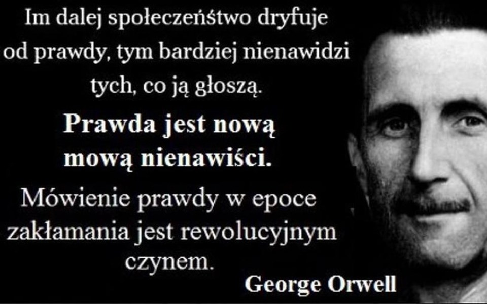 Cytat George'a Orwella o prawdzie i nienawiści.